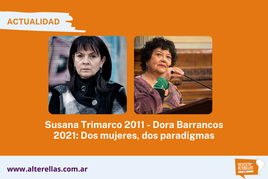 Susana Trimarco 2011 –  Dora Barrancos 2021: Dos mujeres, dos paradigmas